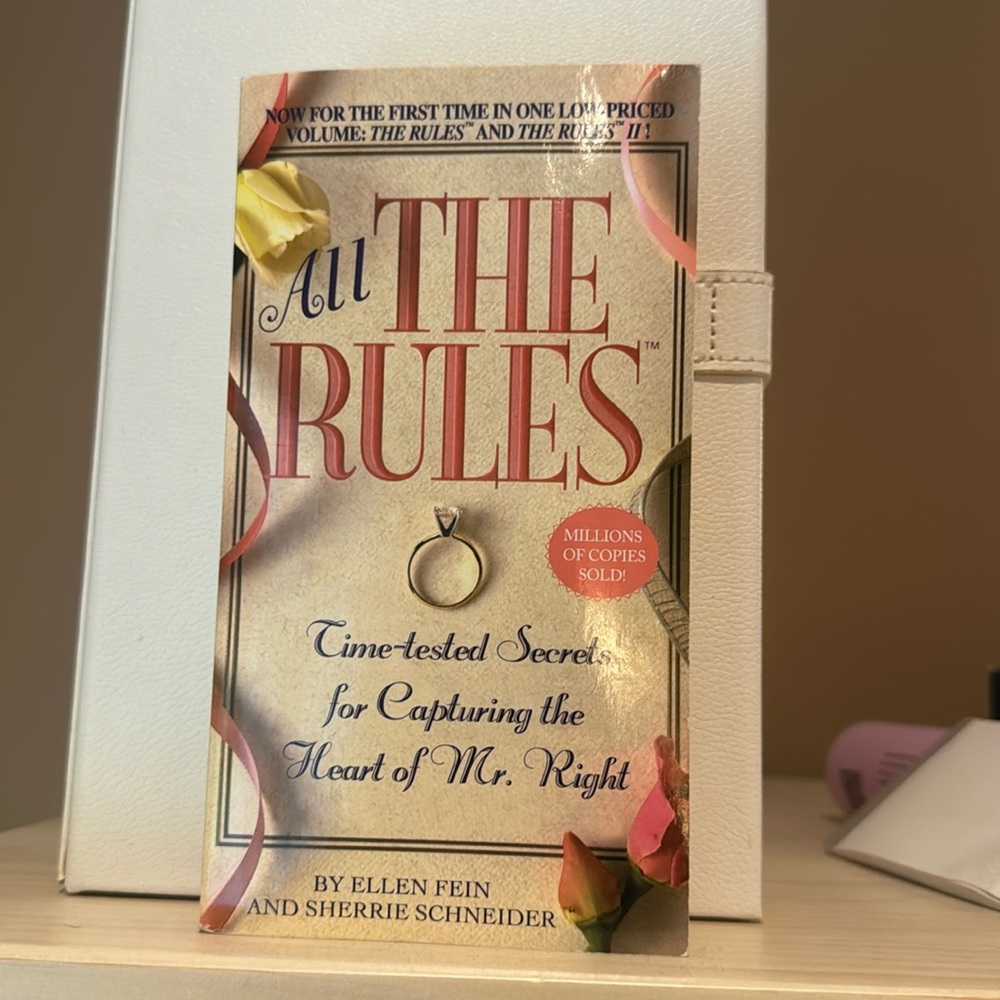 All the Rules, Time Tested Secrets for Capturing the Heart of Mr Right
